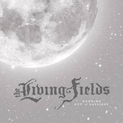The Living Fields : Running Out of Daylight